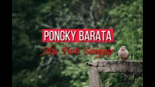 Pongky Barata Aku Pasti Sanggup