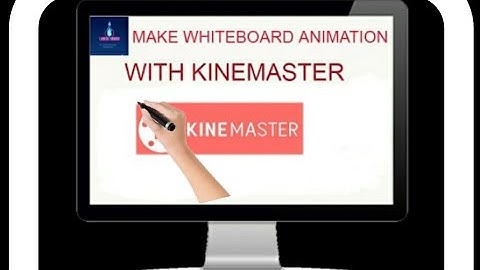 HOW TO MAKE WHITEBOARD ANIMATION IN KINEMASTER EASY TUTORIAL FOR BEGGINERS.