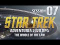 Star Trek Adventures 2d20 RPG by Modiphius - Actual Play - THE WHOLE OF THE LAW