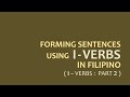 Learn filipino  forming sentences using tagalog iverbs  iverbs part 2  tagalog grammar lessons