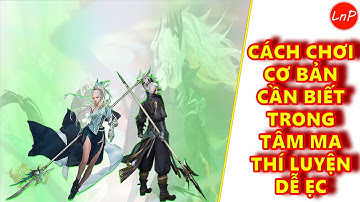 VLTK MOBILE - CÁCH CHƠI CƠ BẢN CẦN BIẾT TRONG TÂM MA THÍ LUYỆN | LnP