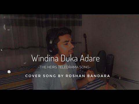 Windina Duka Adare  The Heirs Teledrama Song  Cover by Roshan Bandara