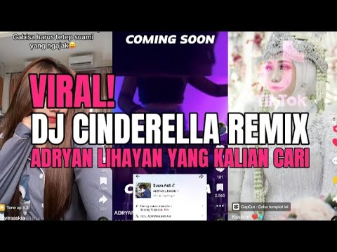 DJ CINDERELLA - ADRYAN LIHAYAN NEW REMIX VIRAL TIKTOK 2024