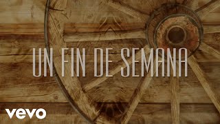 Bronco - Un Fin De Semana (LETRA)