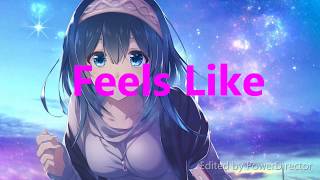 Vicetone - Feels Like ft. LAUR[Nightcore]