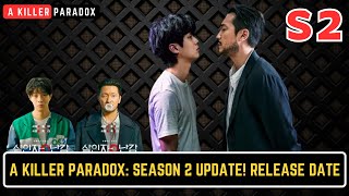 A Killer Paradox Season 2: Release Date, Plot, Cast & More!