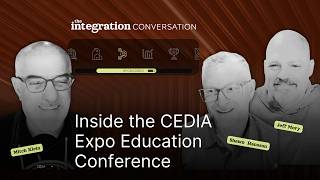 Inside the CEDIA Expo Education Conference with Jeff Mery and Shawn Hansson