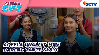 SERU BANGET! Aqeela dan Tante Slay Treatment di Salon Bareng! | Asmara Gen Z - Episode 468