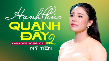 Karaoke vọng cổ.Hạnh Phúc Quanh Đây 2 - Thiếu Kép ✔ Song ca cùng Mỹ Tiên