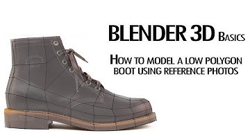 Blender 3D Basics:  How to model a low polygon boot using reference photos.