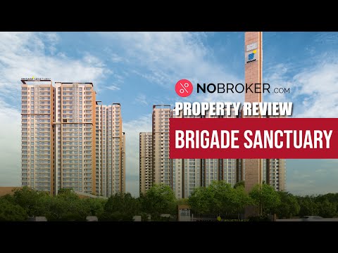 Project review - Brigade Sanctuary, Whitefield-Sarjapur Road, Bangalore