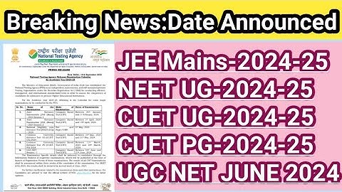 Jee Main 2024 Exam date, Neet ug 2024 exam date,Cuet ug pg Exam date,Ugc net 2024 Exam date