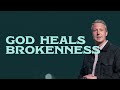 God Will NEVER Reject You! | “Your Brokenness” by Pastor James Morris | Gateway Church