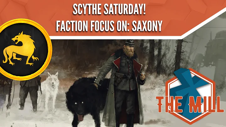 Scythe Saturday: A Faction Focus on Saxony - The Mill