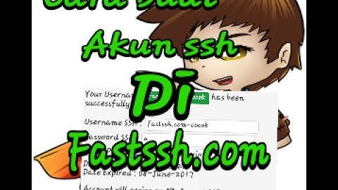 Cara membuat akun ssh di fastssh.com dengan cara mudah simple dan gratis....