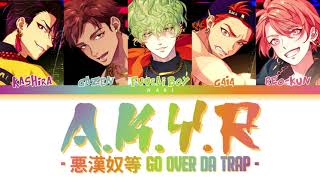 AKYR 'A.K.Y.R - 悪漢奴等 Go over da TRAP -' Paradox Live (パラライ) Color Coded Lyrics (歌詞) KAN/ROM/ENG Resimi