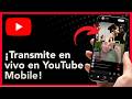 Cómo hacer un live en YouTube desde móvil fácilmente (Guía 2026)