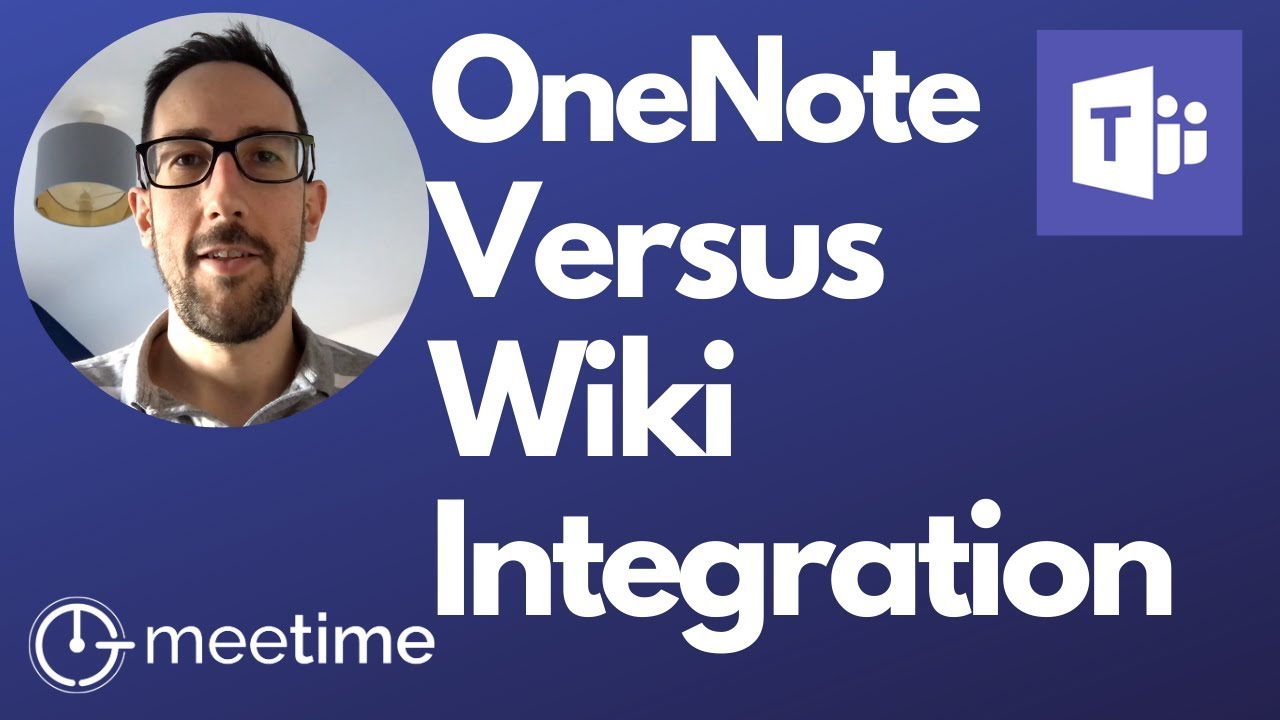 Microsoft Teams Onenote Vs Wiki Microsoft Teams Tutorial 19 Youtube