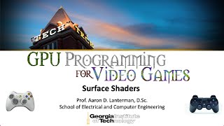 GPU Lecture 38: Surface Shaders in Unity (GPU Programming for Video Games, Georgia Tech Course)