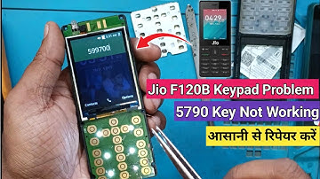 jio f120b 5790 key not working | jio 120b keypad problem solution