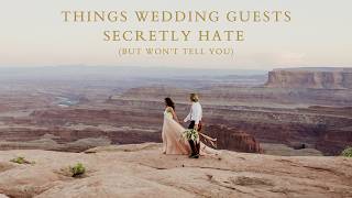 Things Wedding Guests Secretly Hate (But Won't Tell You)