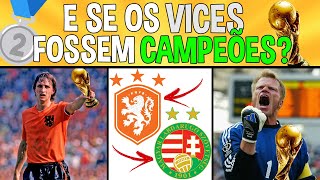 Copa do Mundo, mas os VICES são os CAMPEÕES