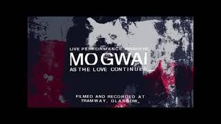 Mogwai - Pat Stains - Live From Tramway Glasgow