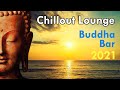 Buddha Bar 2021 Chill Out Lounge Music - Relaxing Instrumental Mix