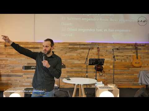 Le ministère parfait de Jésus selon Melchisédech - Nathan Fereyre