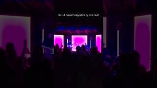 Chris Lorenzo’s Appetite by live band