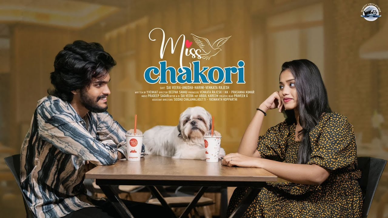 Miss Chakori Short Film || sai veera || Kudipudi Anusha || Deepak sanku || 