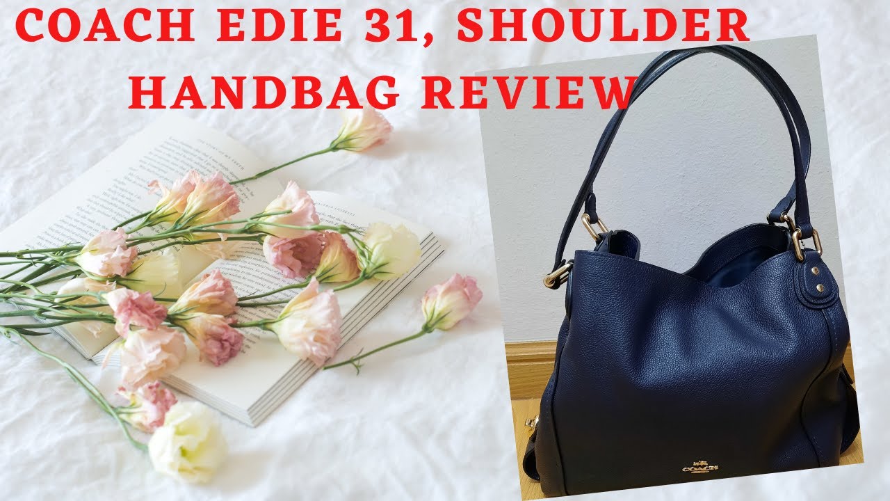 COACH EDIE 31 SHOULDER HANDBAG REVIEW