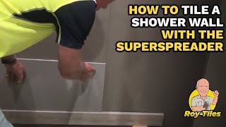 How To Tile A Shower Wall With The DIY Spreader - Roy Tiles