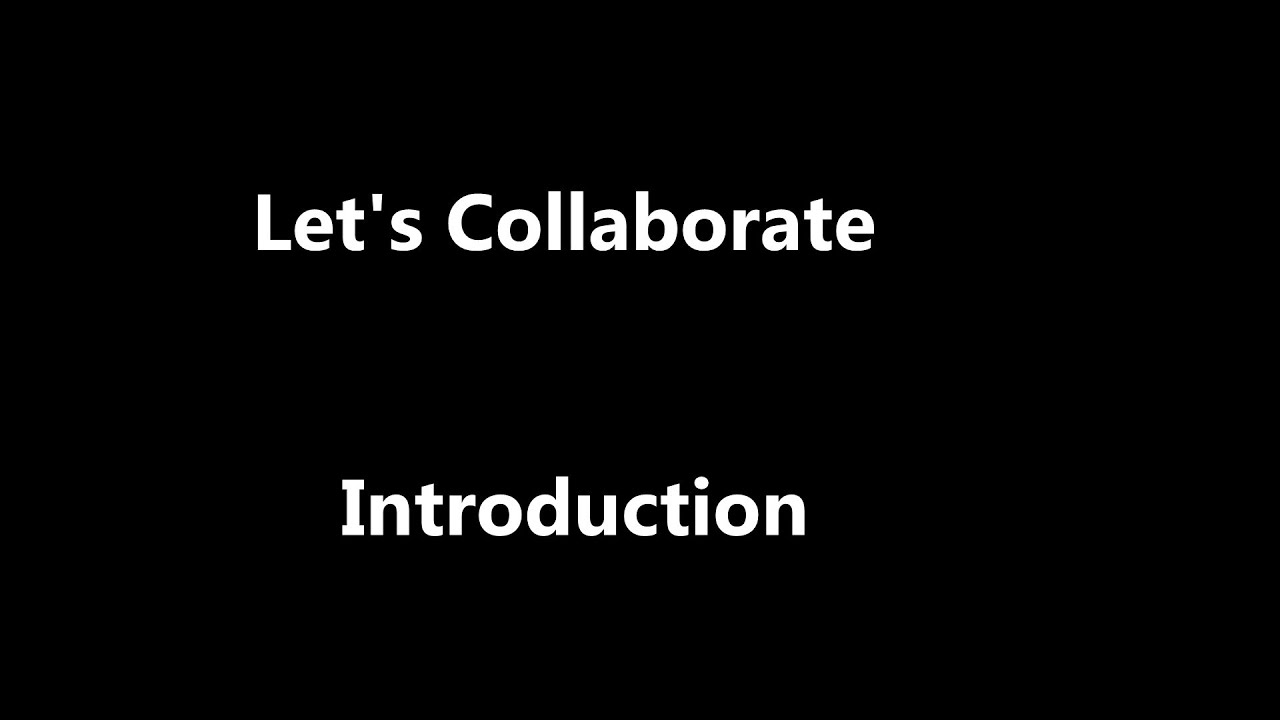 Lets Collaborate Series Introduction