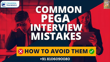 Common Pega Interview Mistakes & How to Avoid Them