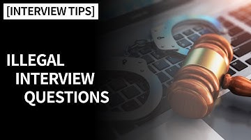 Illegal Inappropriate Interview Questions