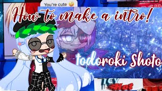 How To Make A Intro In Kinemaster Gacha Club Bnha