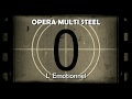 Opera multi steel l emotionnel official clip