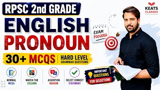 🔥 RPSC 2nd Grade English | 30+ Pronoun MCQs | Hard Level Grammar Questions | KEATS CLASSES 🔥