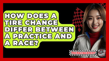 How Does A Tire Change Differ Between A Practice And A Race? - The Racing Xpert