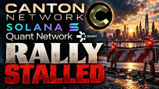 QUANT | CANTON NETWORK | SOLANA HAS THE RALLY FINALLY STALLED?