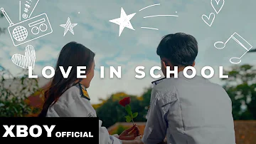 XBOY - 'LOVE IN SCHOOL' MV [ENG SUB]