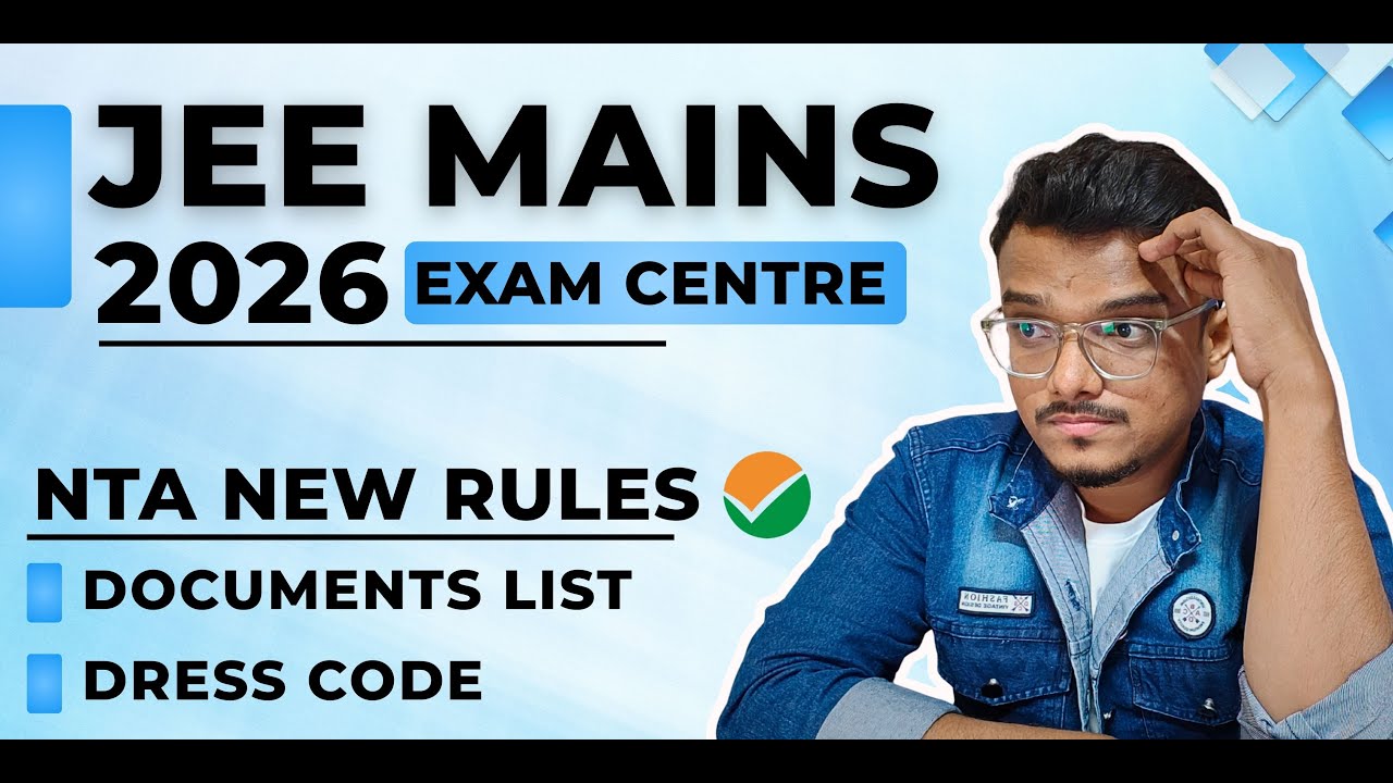 New NTA Rules for JEE Main 2026 Exam Centre | Documents Required ...