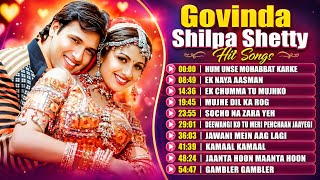 Govinda Shilpa Shetty Hit Songs | 90s Hits Hindi Songs | 90s Love Songs | Evergreen Bollywood Hits