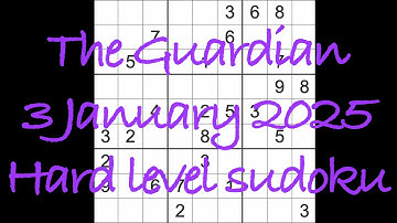 Sudoku solution – The Guardian 3 January 2025 Hard level