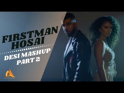 F1rstman - Desi Mashup PART 2 FT Hosai ( Prod.by Harun B )