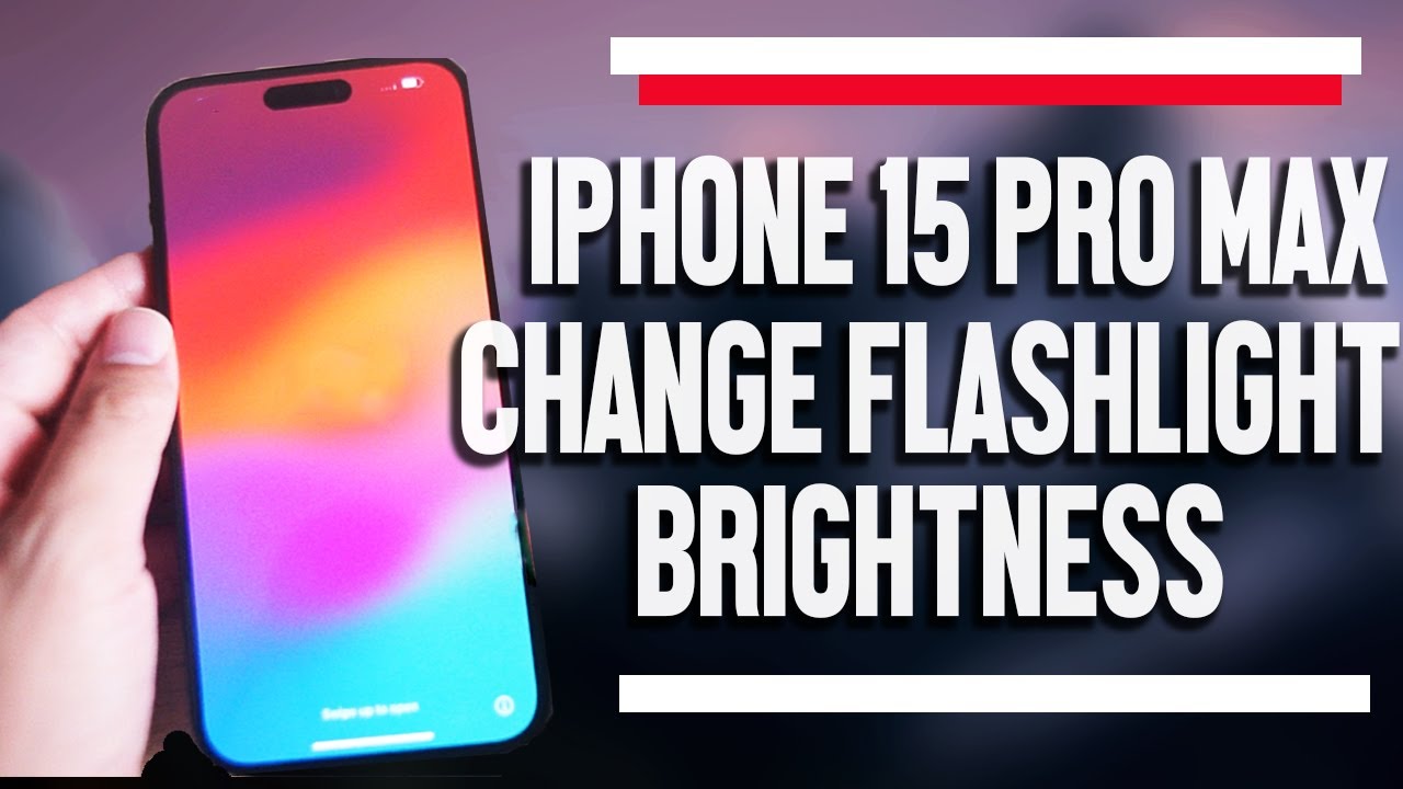 IPhone 15 Pro Max How To Change Flashlight Brightness IPhone 15 Plus iphone-15-pro-max-how-to-change-flashlight-brightness-iphone-15-plus