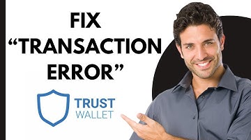 Fix Transaction Error on Trust Wallet (Step-by-Step)