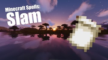 Minecraft Spells: Slam (1.16)