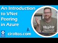 An introduction to virtual network vnet peering in azure